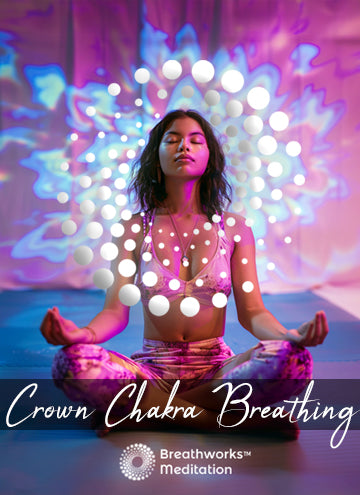 Crown Chakra Breathing