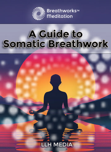 A Guide to Somatic Breathwork